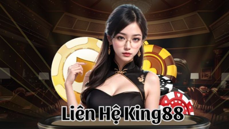 Liên Hệ King88 | Giải Đáp Mọi Thắc Mắc Cho Game Thủ 1 Gặp vấn đề gì thì cần liên lạc nhà cái
